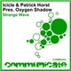 Icicle & Patrick Horst Pres. Oxygen Shadow - Strange Wave